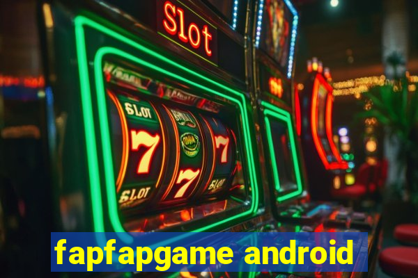 fapfapgame android